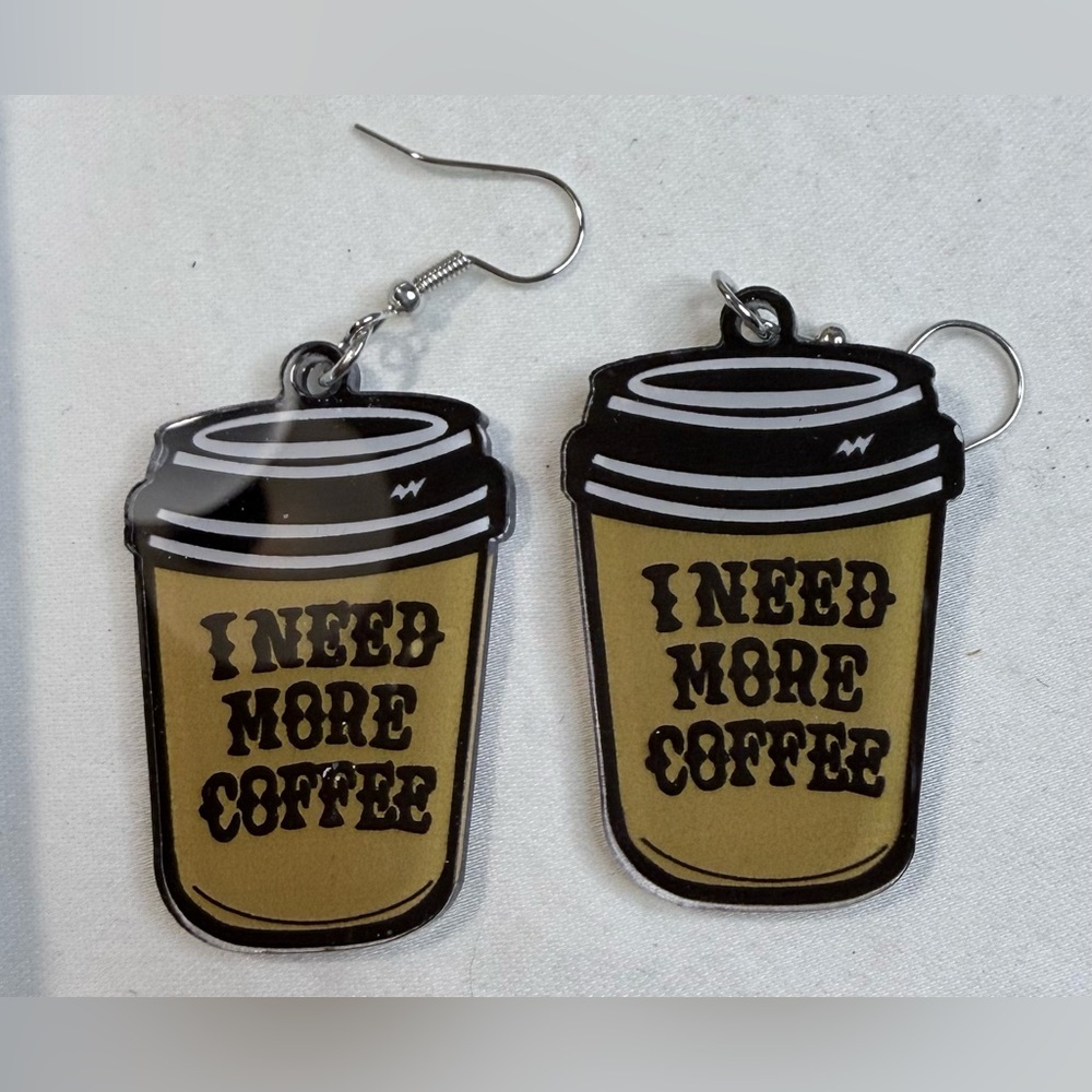 Coffee Cup Acrylic Novelty Earrings I Need More Coffee